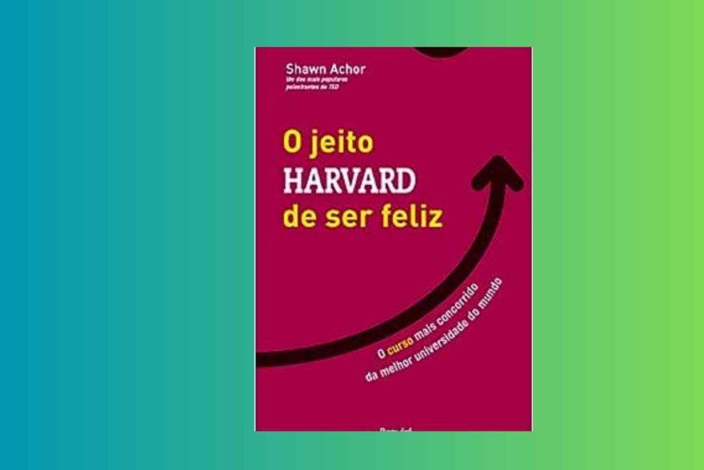 Livro o Jeito Havard de ser feliz